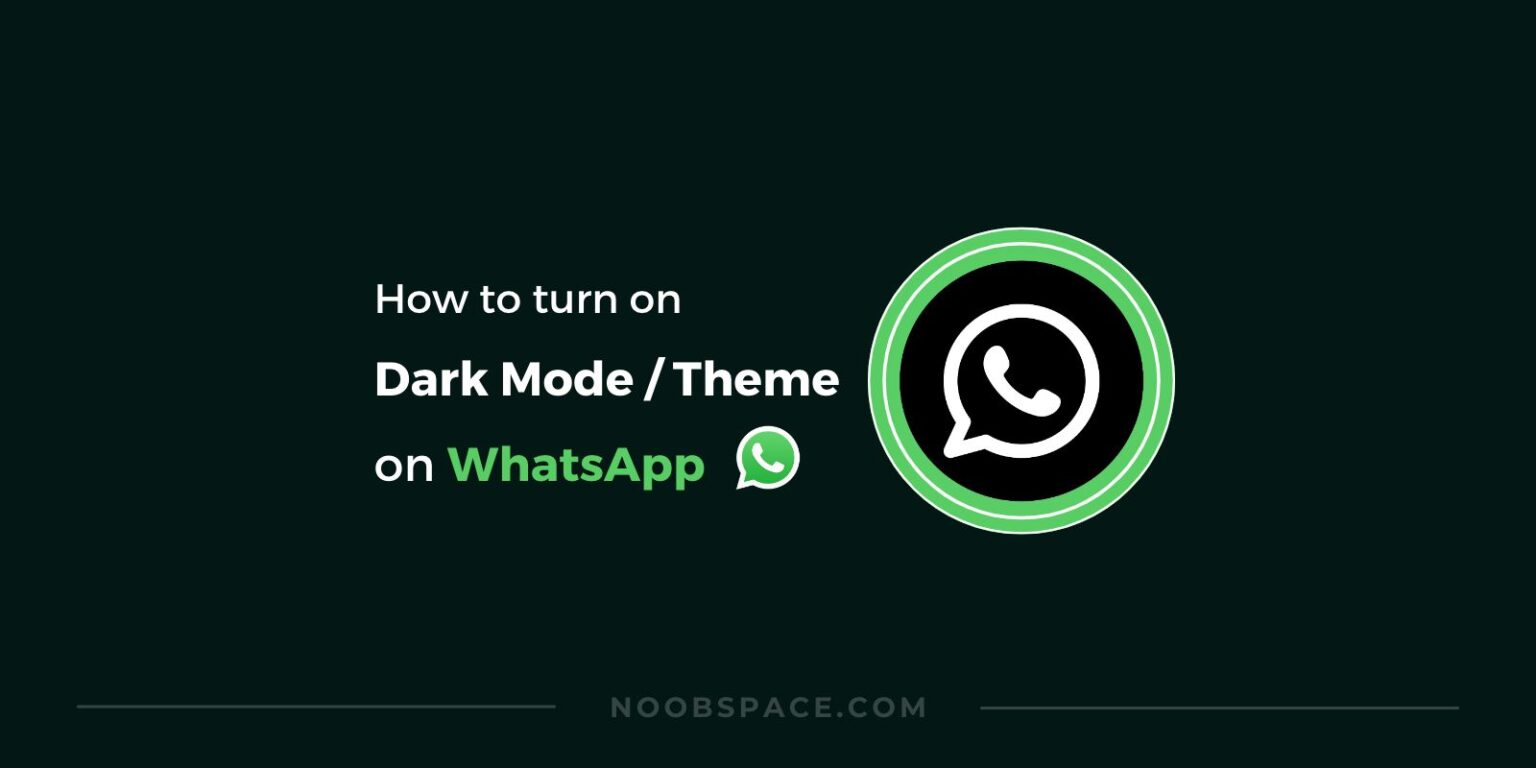 Enable WhatsApp Dark Mode On Android, IPhone,  (2024)