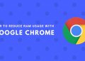 Reduce RAM Usage With Google Chrome