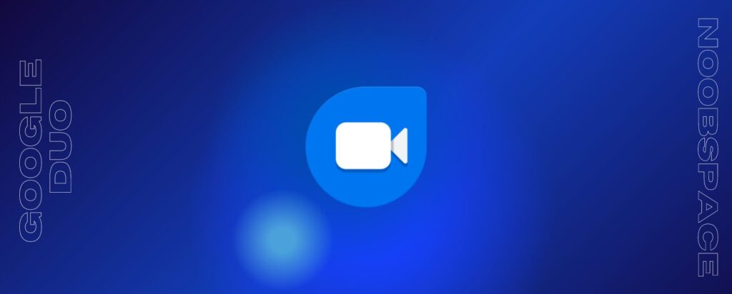 Google Duo, best video calling apps