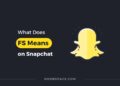 An image saying, "What does FS means on Snapchat"
