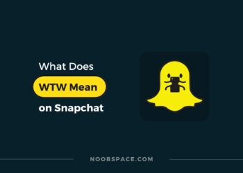 WTW mean on Snapchat