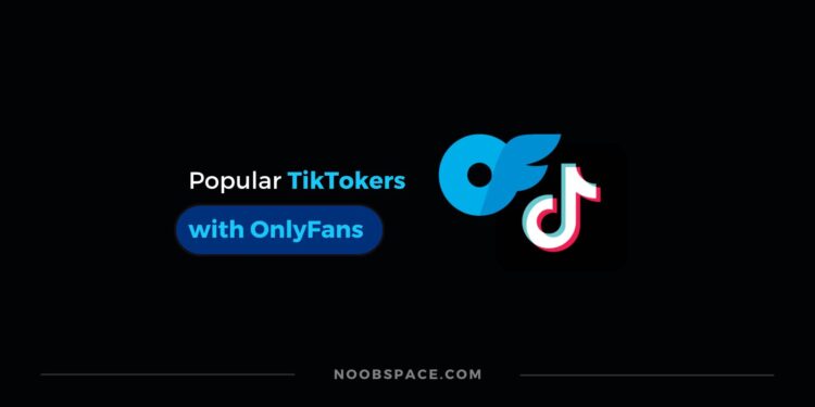 Popular TikTokers with OnlyFans account