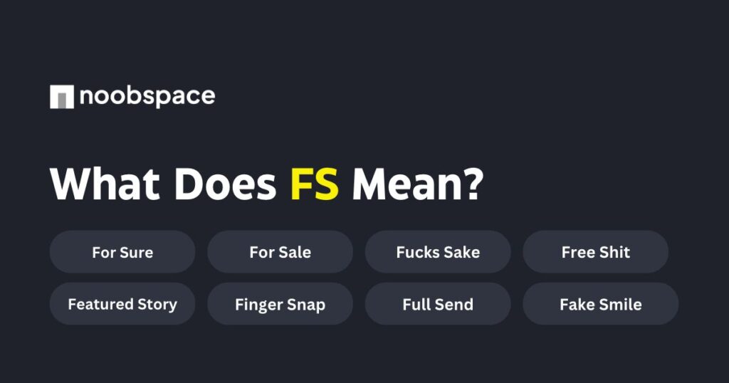 An infographic list of FS abbreviation meanings on social media, such as Snapchat