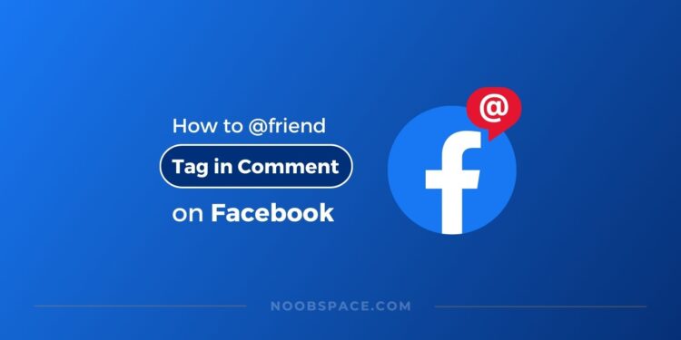 How to tag someone in facebook comments