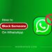 How to block someone on WhatsApp