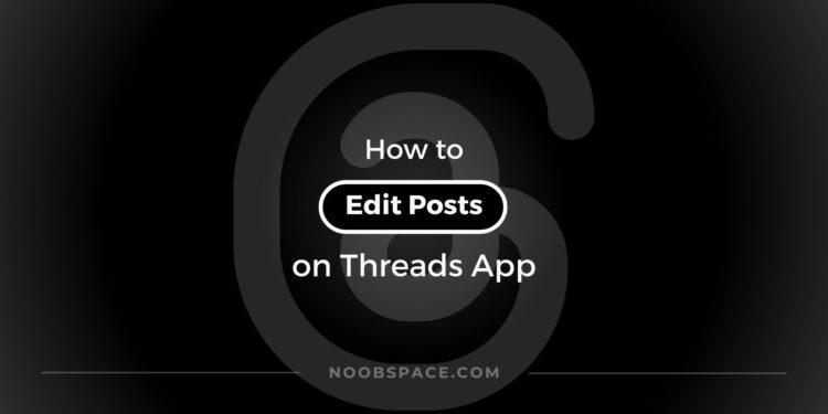 A featured image for "How to edit a Threads post"