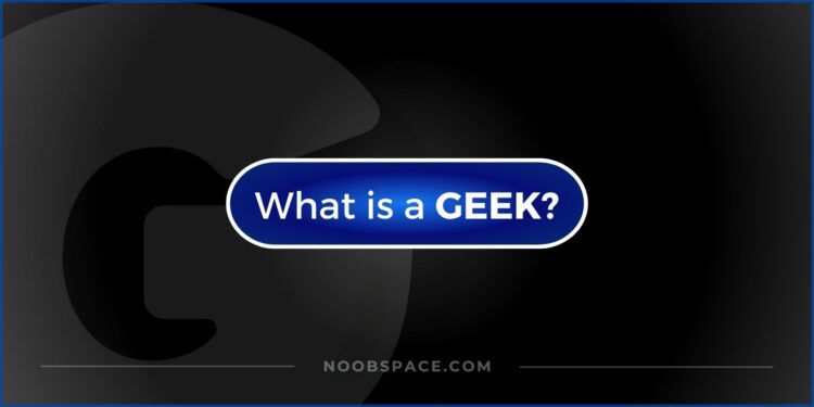 What's a geek?