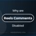 Disabled Reel comments section