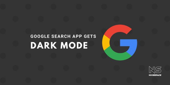 google-search-app-dark-mode-update-android-ios-noob-space Google search app gets dark mode