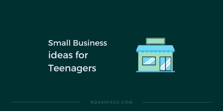 Small business ideas for teenagers