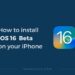 Guide to install iOS 16 beta on your iPhone
