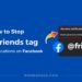 Stop friends tag notifications on Facebook