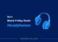 Best Black Friday Deals Headphones on Amazon 2022