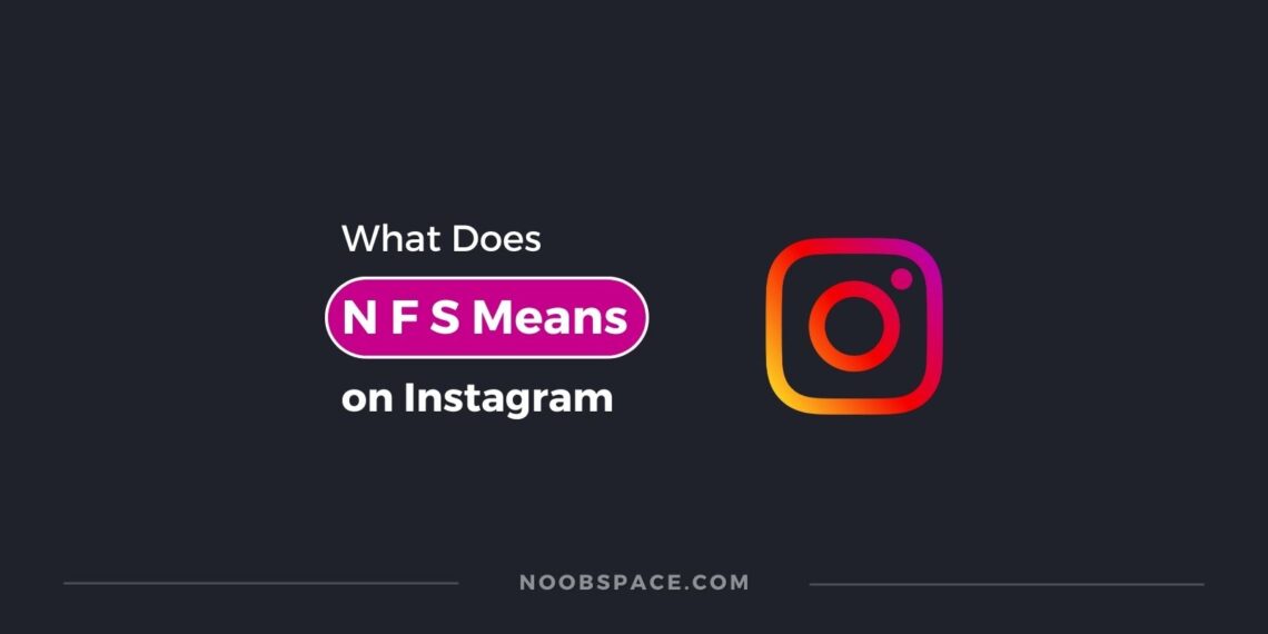 An image saying "What does NFS mean on Instagram"